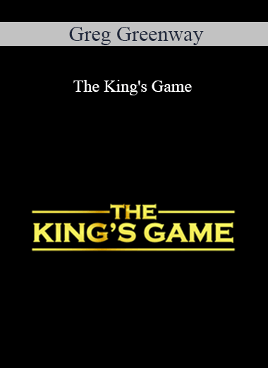 Purchuse Greg Greenway - The King's Game course at here with price $67 $24.