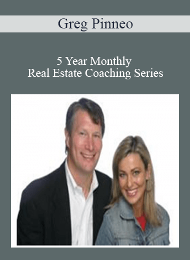 Purchuse Greg Pinneo – 5 Year Monthly Real Estate Coaching Series course at here with price $1000 $120.