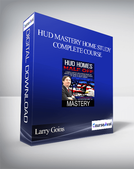 Purchuse HUD Mastery Home Study Complete Course by Larry Goins course at here with price $497 $121.