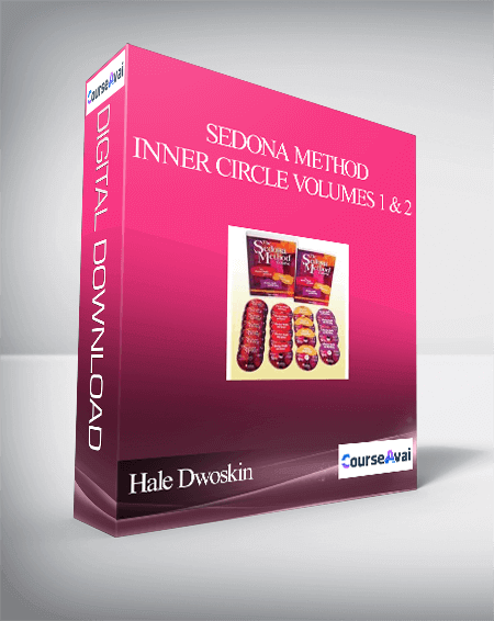 Purchuse Hale Dwoskin - Sedona Method - Inner Circle Volumes 1 & 2 course at here with price $447 $73.
