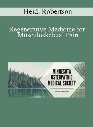 Purchuse Heidi Robertson - Regenerative Medicine for Musculoskeletal Pain course at here with price $20 $5.