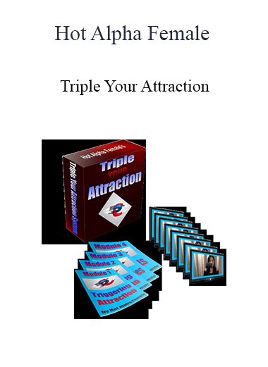 Purchuse Hot Alpha Female - Triple Your Attraction course at here with price $99 $28.