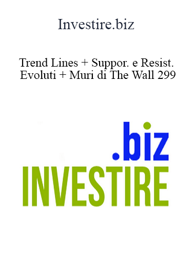 Purchuse Investire.biz - Trend Lines + Suppor. e Resist. Evoluti + Muri di The Wall 299 course at here with price $50 $48.