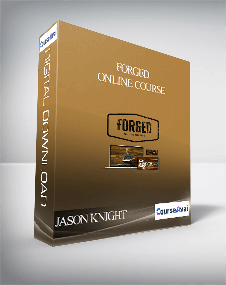 Purchuse JASON KNIGHT - FORGED – ONLINE COURSE course at here with price $159 $37.