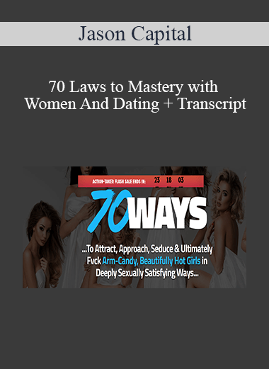 Purchuse Jason Capital - 70 Laws to Mastery with Women And Dating + Transcript course at here with price $37 $14.