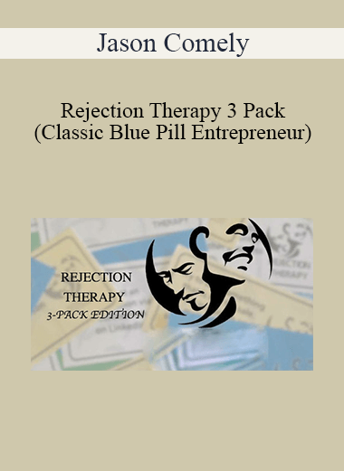 Purchuse Jason Comely - Rejection Therapy 3 Pack (Classic Blue Pill Entrepreneur) course at here with price $20 $10.