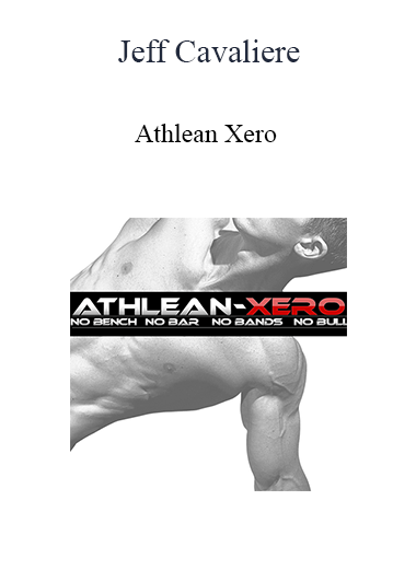 Purchuse Jeff Cavaliere - Athlean Xero course at here with price $79.95 $23.