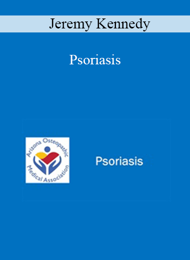 Purchuse Jeremy Kennedy - Psoriasis course at here with price $40 $10.