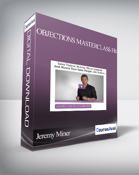 Purchuse Jeremy Miner - Objections Masterclass FB course at here with price $32 $32.
