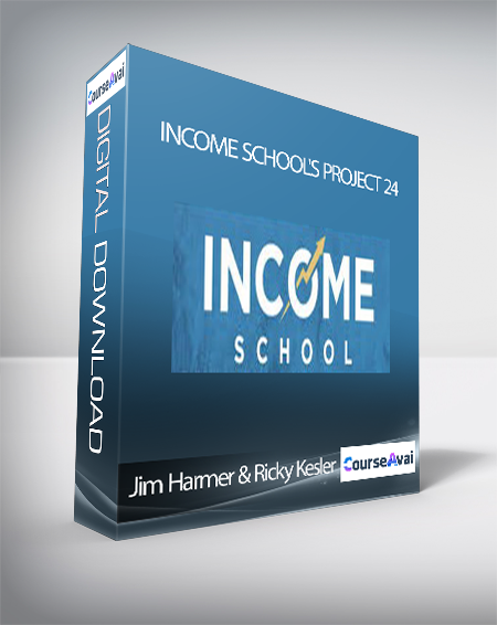 Purchuse Jim Harmer & Ricky Kesler - INCOME SCHOOL'S PROJECT 24 course at here with price $449 $59.