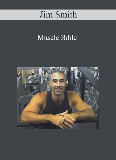 Purchuse Jimmy Smith - Muscle Bible course at here with price $19.99 $10.