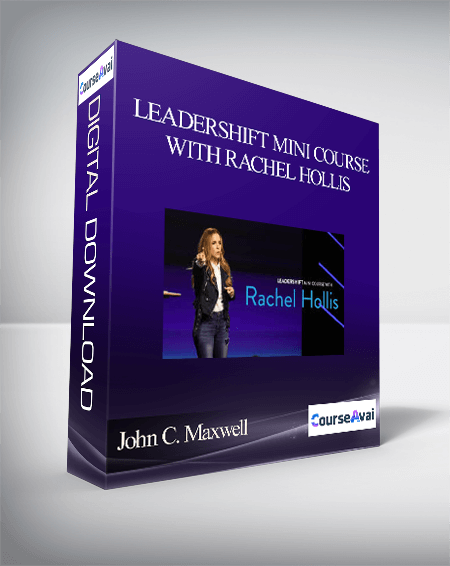 Purchuse John C. Maxwell – LEADERSHIFT MINI COURSE WITH RACHEL HOLLIS course at here with price $99 $32.