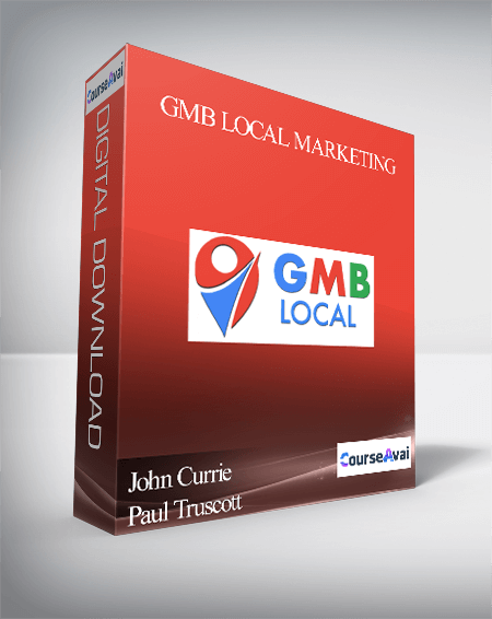 Purchuse John Currie and Paul Truscott – GMB Local Marketing course at here with price $495 $59.