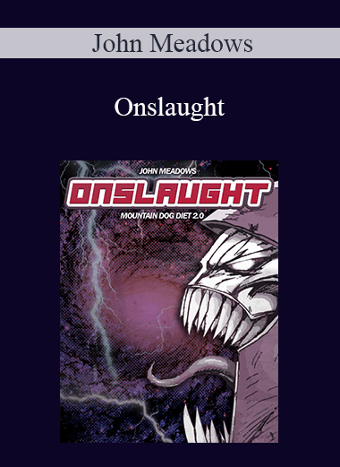 Purchuse John Meadows - Onslaught course at here with price $219.99 $52.