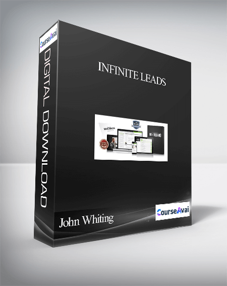 Purchuse John Whiting - Infinite Leads course at here with price $249 $49.
