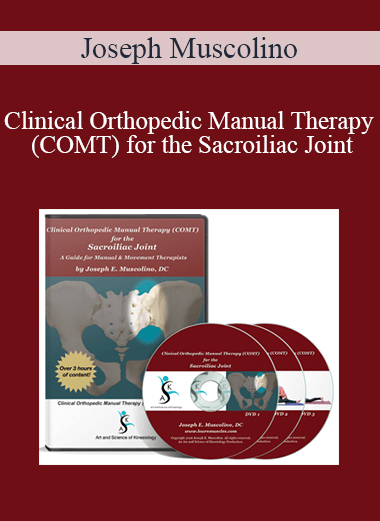 Purchuse Joseph Muscolino - Clinical Orthopedic Manual Therapy (COMT) for the Sacroiliac Joint course at here with price $49.95 $19.