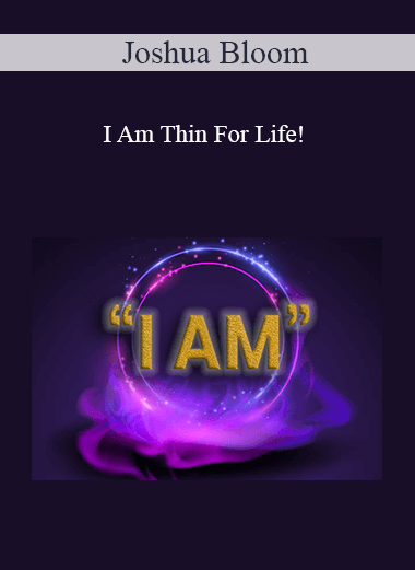Purchuse Joshua Bloom - I Am Thin For Life! course at here with price $120 $34.