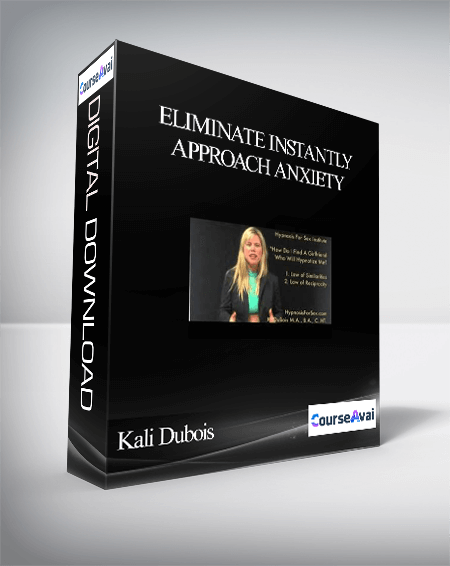 Purchuse Kali Dubois – Eliminate Instantly Approach Anxiety course at here with price $74 $11.