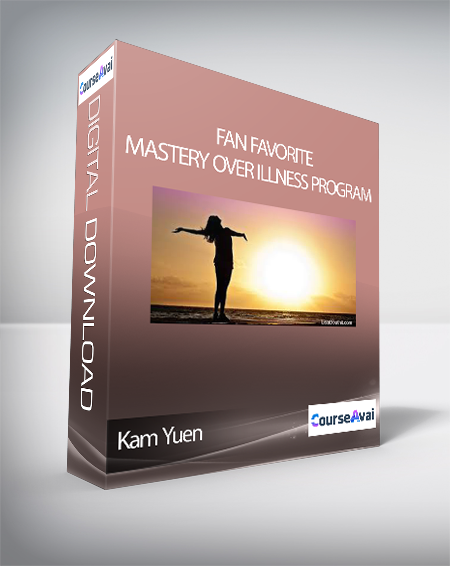 Purchuse Kam Yuen - Fan Favorite: Mastery Over Illness Program course at here with price $197 $43.