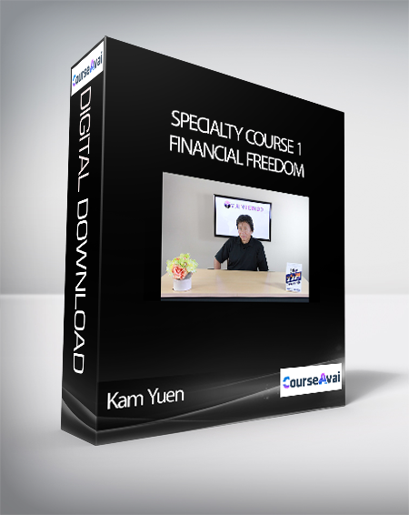 Purchuse Kam Yuen - Specialty Course 1 - Financial Freedom course at here with price $397 $64.