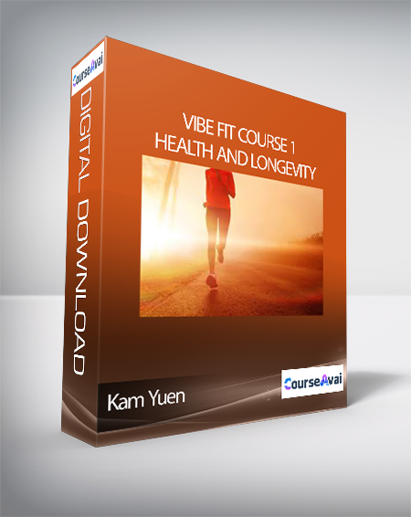 Purchuse Kam Yuen - ViBE FiT Course 1: Health and Longevity course at here with price $497 $92.