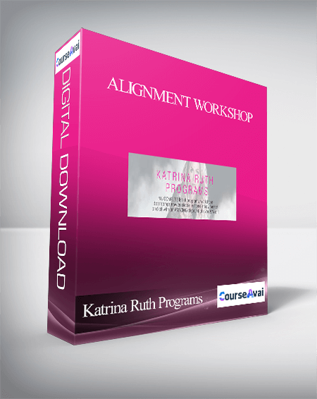 Purchuse Katrina Ruth Programs - Alignment Workshop course at here with price $227 $54.