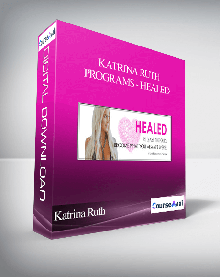 Purchuse Katrina Ruth Programs - Healed course at here with price $547 $81.