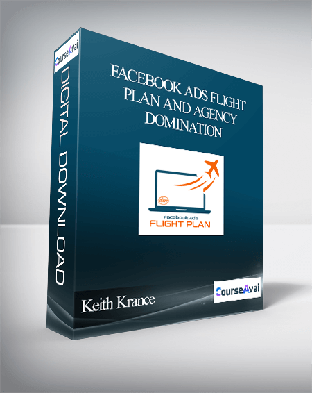 Purchuse Keith Krance – Facebook Ads Flight Plan and Agency Domination course at here with price $1497 $90.