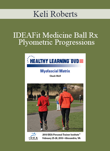 Purchuse Keli Roberts - IDEAFit Medicine Ball Rx Plyometric Progressions course at here with price $27.5 $10.