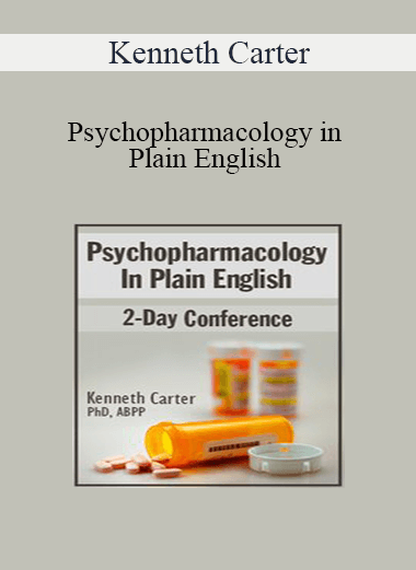 Purchuse Kenneth Carter - Psychopharmacology in Plain English: 2-Day Conference course at here with price $439.99 $83.