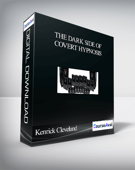 Purchuse Kenrick Cleveland - The Dark Side of Covert Hypnosis course at here with price $339 $182.