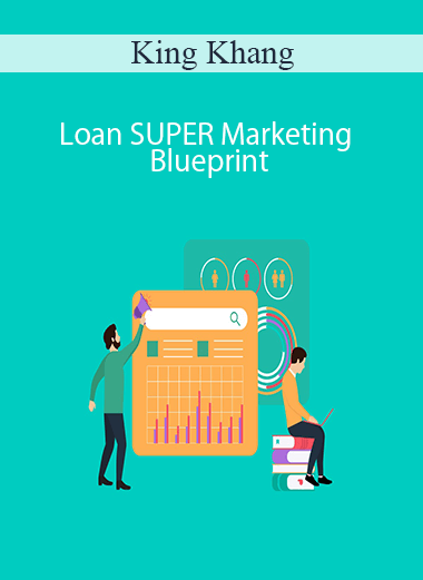 Purchuse King Khang – Loan SUPER Marketing Blueprint course at here with price $1495 $197.