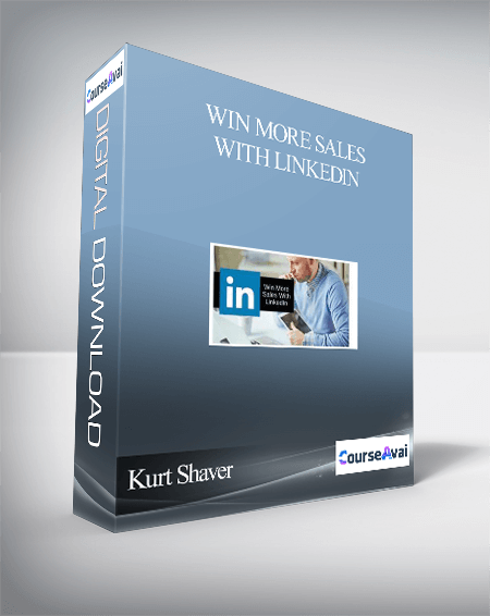 Purchuse Kurt Shaver - Win More Sales With Linkedin course at here with price $49 $16.