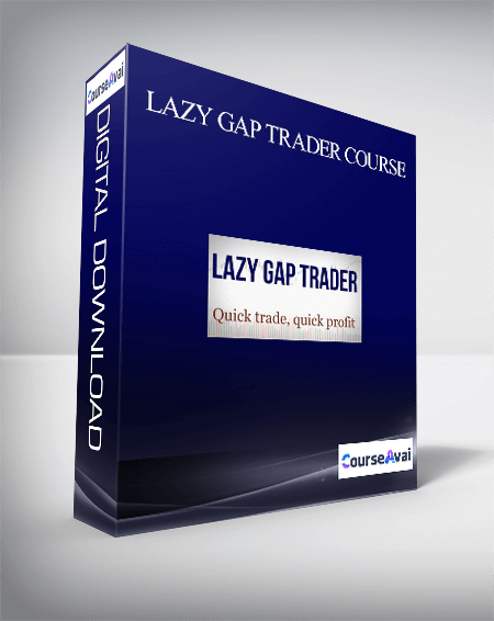 Purchuse Lazy Gap Trader Course course at here with price $199 $23.