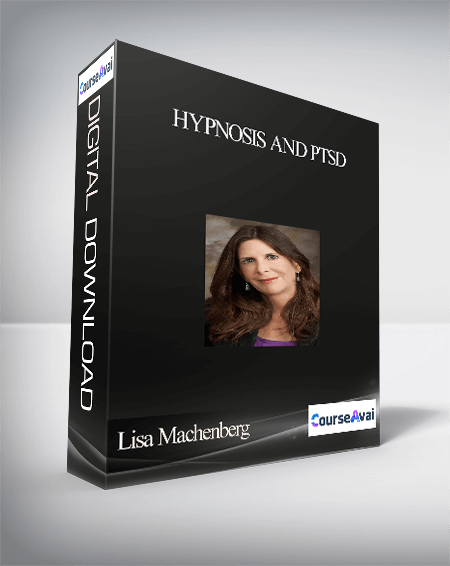 Purchuse Lisa Machenberg - Hypnosis and PTSD course at here with price $88 $42.