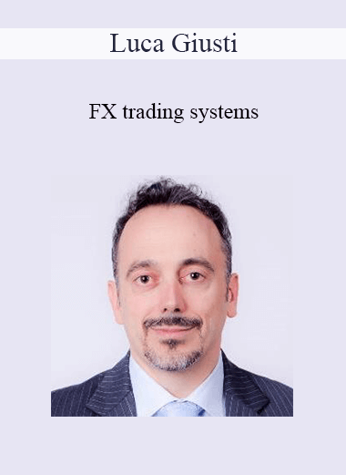 Purchuse Luca Giusti - FX Trading Systems course at here with price $1297 $97.