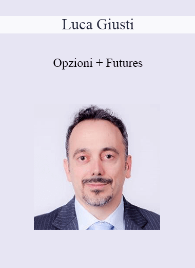 Purchuse Luca Giusti - Opzioni + Futures course at here with price $1297 $97.