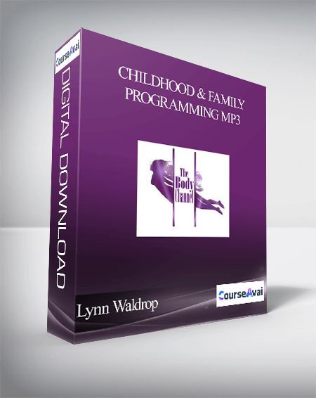 Purchuse Lynn Waldrop – Childhood & Family Programming MP3 course at here with price $19 $18.