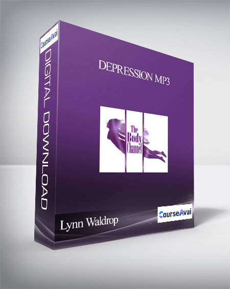 Purchuse Lynn Waldrop – Depression MP3 course at here with price $15 $14.
