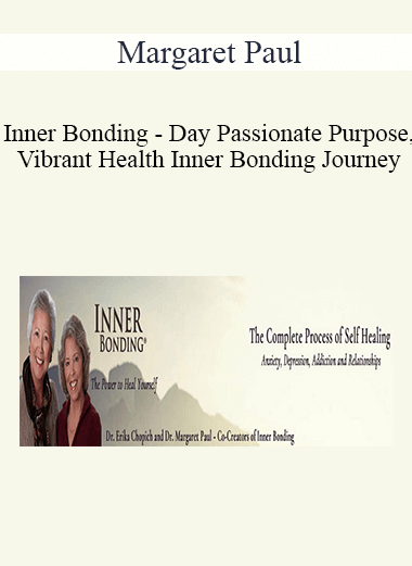 Purchuse Margaret Paul - Inner Bonding - Day Passionate Purpose