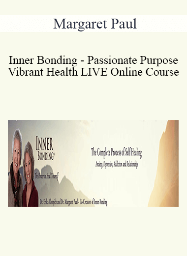 Purchuse Margaret Paul - Inner Bonding - Passionate Purpose