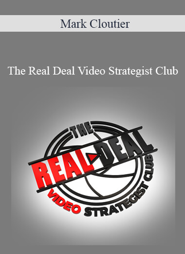 Purchuse Mark Cloutier – The Real Deal Video Strategist Club course at here with price $999 $67.