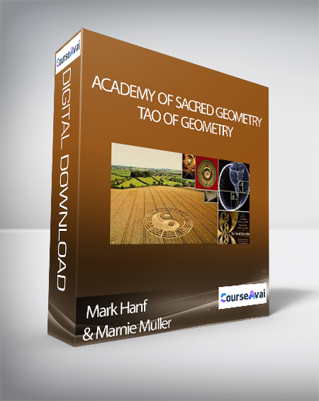 Purchuse Academy of Sacred Geometry - Tao of Geometry with Mark Hanf and Marnie Muller course at here with price $450 $73.