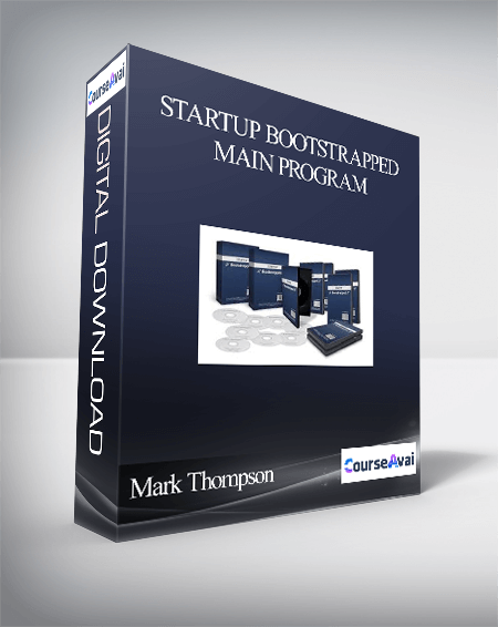 Purchuse Mark Thompson - Startup Bootstrapped – Main Program course at here with price $397 $59.