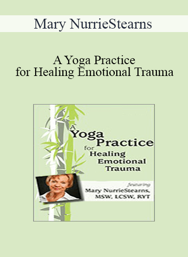 Purchuse Mary NurrieStearns - A Yoga Practice for Healing Emotional Trauma course at here with price $59.99 $13.