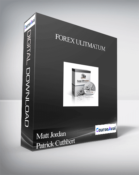 Purchuse Matt Jordan & Patrick Cuthbert – Forex Ulitmatum course at here with price $249 $24.