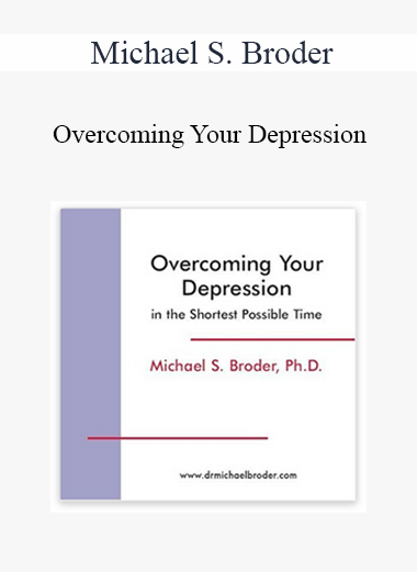 Purchuse Michael S. Broder - Overcoming Your Depression course at here with price $12 $10.