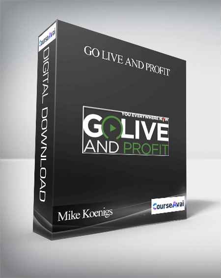 Purchuse Mike Koenigs – Go Live and Profit course at here with price $997 $74.