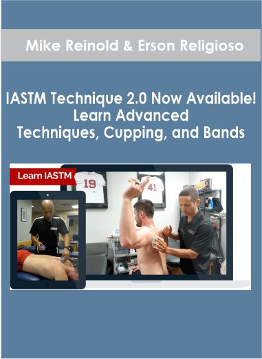 Purchuse Mike Reinold & Erson Religioso - IASTM Technique 2.0 Now Available! Learn Advanced Techniques. Cupping and Bands course at here with price $29.9 $27.
