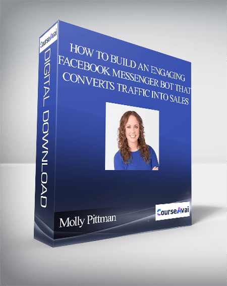 Purchuse Molly Pittman – How to Build an Engaging Facebook Messenger Bot That Converts Traffic Into Sales course at here with price $298 $54.